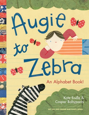 Augie to Zebra: An Alphabet Book! - Babypants, Caspar