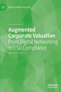 Augmented Corporate Valuation: From Digital Networking to ESG Compliance