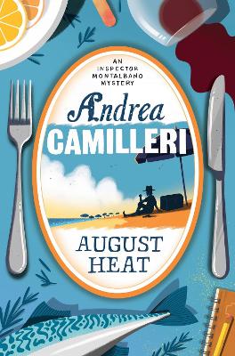 August Heat - Camilleri, Andrea, and Sartarelli, Stephen (Translated by)