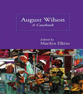 August Wilson: A Casebook