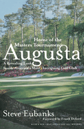 Augusta: Home of the Masters Tournament