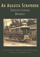 Augusta Scrapbook: Twentieth Century Memories