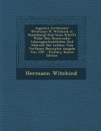 Augustin Lercheimer (Professor H. Witekind in Heidelberg) Und Seine Schrift Wider Den Hexenwahn: Lebensgeschichtliches Und Abdruck Der Letzten Vom Verf?sser Besorgten Ausgabe Von 1597