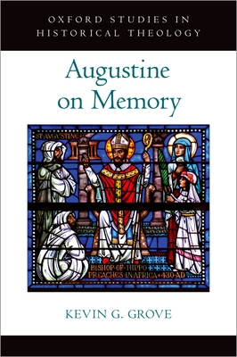 Augustine on Memory - Grove, Kevin G