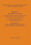 Augustus - Der Blick Von Aussen: Die Wahrnehmung Des Kaisers in Den Provinzen Des Reiches Und in Den Nachbarstaaten. Akten Der Internationalen Tagung an Der Johannes Gutenberg-Universitat Mainz Vom 12. Bis 14. Oktober 2006 - Kreikenbom, Detlev (Editor), and Mahler, Karl U (Editor), and Schollmeyer, Patrick (Editor)