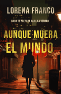 Aunque muera el mundo: Chloe Bennett 2 (Crimen y misterio en Nueva York)