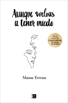 Aunque Vuelvas a Tener Miedo / Even If You're Afraid Again - Erena, Manu
