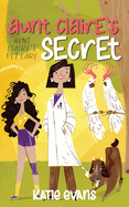 Aunt Claire's Secret: Aunt Claire's Pet Care (book one)