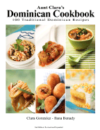 Aunt Clara's Dominican Cookbook - Gonzalez, Clara, and Benady, Ilana