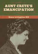 Aunt Crete's Emancipation