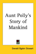 Aunt Polly's Story of Mankind