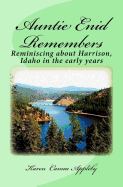 Auntie Enid Remembers: Reminiscing about Harrison, Idaho in the Early Years