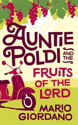 Auntie Poldi and the Fruits of the Lord: Auntie Poldi 2 - Giordano, Mario