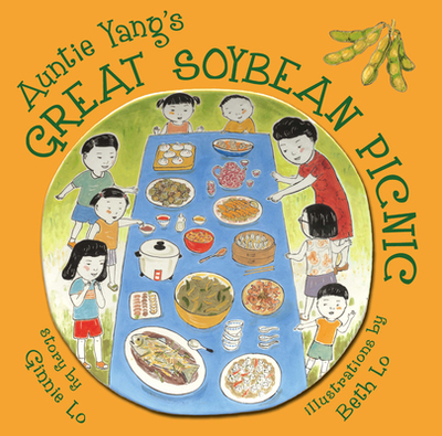 Auntie Yang's Great Soybean Picnic - Lo, Ginnie