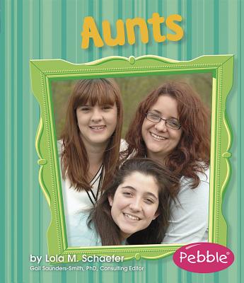 Aunts: Revised Edition - Schaefer, Lola M