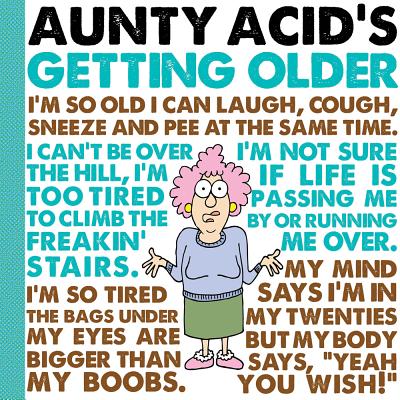 Aunty Acid's Getting Older - Backland, Ged (Creator)