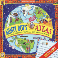 Aunty Dot's Incredible Adventure Atlas - Yildirim, Eljay, and McDonald, Brigitt