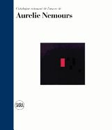 Aurlie Nemours: Catalogue Raisonne
