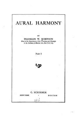 Aural harmony - Robinson, Franklin W