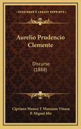 Aurelio Prudencio Clemente: Discurso (1888)