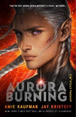 Aurora Burning: (The Aurora Cycle) - Kaufman, Amie, and Kristoff, Jay