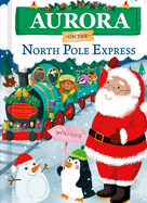 Aurora on the North Pole Express