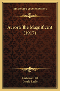 Aurora the Magnificent (1917)