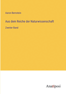 Aus dem Reiche der Naturwissenschaft: Zweiter Band