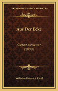 Aus Der Ecke: Sieben Novellen (1890)