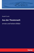 Aus der Theaterwelt: ernste und heitere Bilder