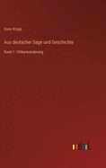 Aus deutscher Sage und Geschichte: Band 1: Vlkerwanderung