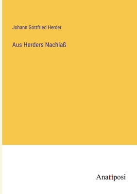 Aus Herders Nachla? - Herder, Johann Gottfried