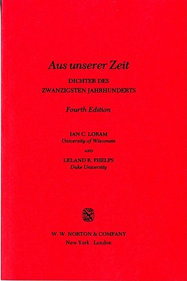 Aus Unserer Zeit - Loram, Ian C, and Phelps, Leland R (Editor)