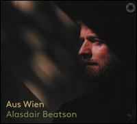 Aus Wien - Alasdair Beatson (piano)