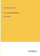 Aus zwei Welttheilen: Erster Band