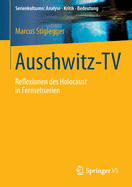 Auschwitz-TV: Reflexionen Des Holocaust in Fernsehserien