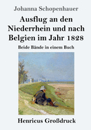 Ausflug an den Niederrhein und nach Belgien im Jahr 1828 (Gro?druck): Beide B?nde in einem Buch