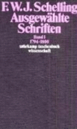 Ausgew?hlte Schriften I. 1794-1800 - Schelling, Friedrich Wilhelm Joseph Von