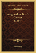 Ausgewahlte Briefe Ciceros (1864)