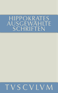 Ausgewahlte Schriften - Hippokrates, and Schuber, Charlotte (Editor), and Leschhorn, Wolfgang (Editor)