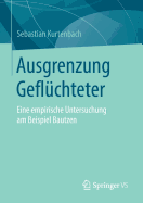 Ausgrenzung Geflchteter: Eine Empirische Untersuchung Am Beispiel Bautzen