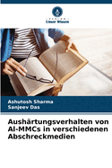 Aushrtungsverhalten von Al-MMCs in verschiedenen Abschreckmedien