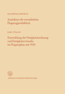 Aussichten Der Europaischen Flugzeugproduktion. Entwicklung Der Festigkeitsrechnung Und Festigkeitsversuche Im Flugzeugbau Seit 1925