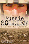 Aussie Soldier: Up Close and Personal
