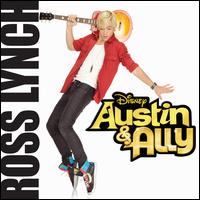 Austin & Ally [Original Soundtrack] - Ross Lynch