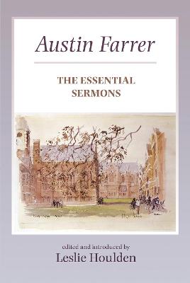 Austin Farrer-The Essential Sermons - Houlden, Leslie, Rev.