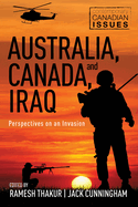 Australia, Canada, and Iraq: Perspectives on an Invasion