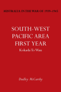 Australia in the War of 1939-1945 Vol. V: South-West Pacific Area- First Year Kokada to Wau