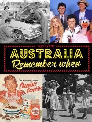 Australia Remember When - Byrne, Bob