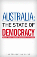 Australia: The State of Democracy - Sawyer, Marian, and Abjorensen, Norman, and Larkin, Phil